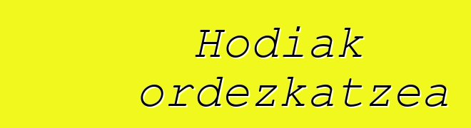 Hodiak ordezkatzea