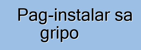 Pag-instalar sa gripo