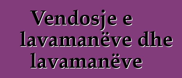 Vendosje e lavamanëve dhe lavamanëve