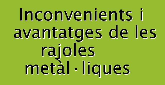 Inconvenients i avantatges de les rajoles metàl·liques