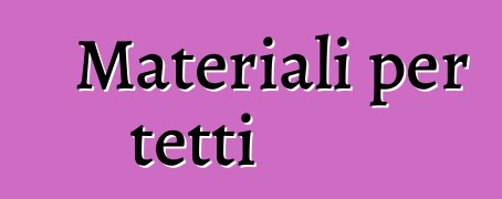 Materiali per tetti