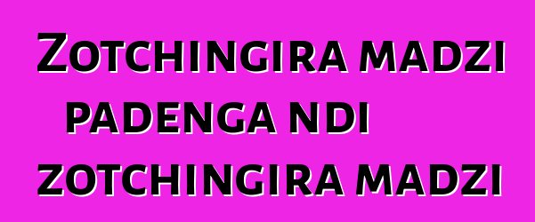 Zotchingira madzi padenga ndi zotchingira madzi