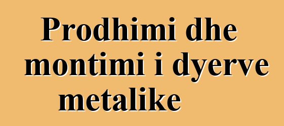 Prodhimi dhe montimi i dyerve metalike