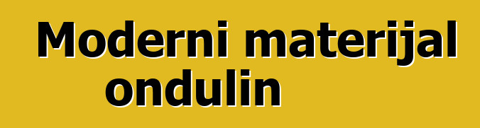 Moderni materijal ondulin