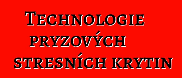 Technologie pryžových střešních krytin