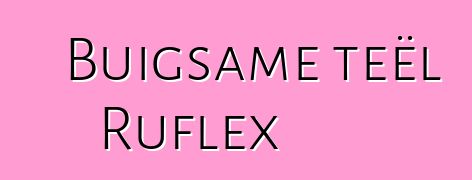 Buigsame teël Ruflex