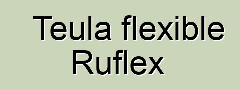 Teula flexible Ruflex