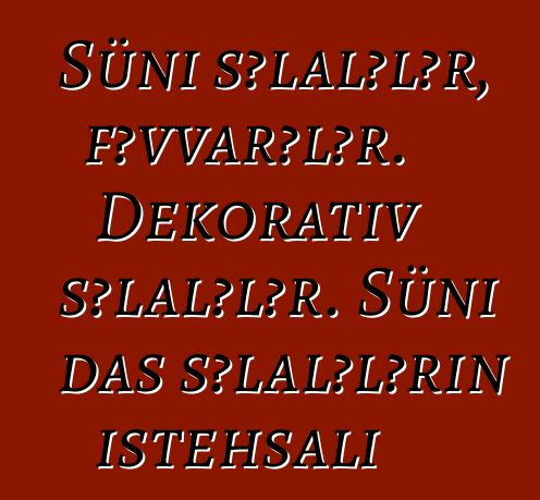 Süni şəlalələr, fəvvarələr. Dekorativ şəlalələr. Süni daş şəlalələrin istehsalı