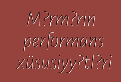 Mərmərin performans xüsusiyyətləri