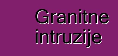 Granitne intruzije