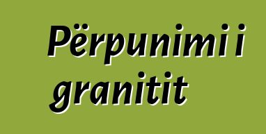 Përpunimi i granitit