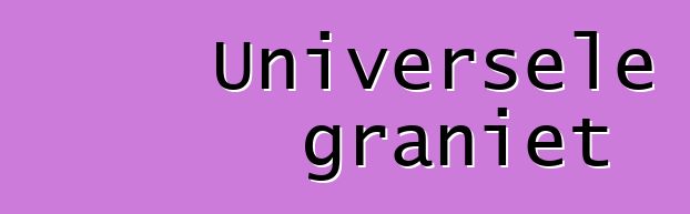 Universele graniet