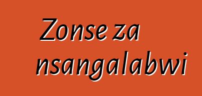 Zonse za nsangalabwi