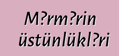 Mərmərin üstünlükləri