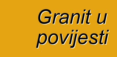 Granit u povijesti