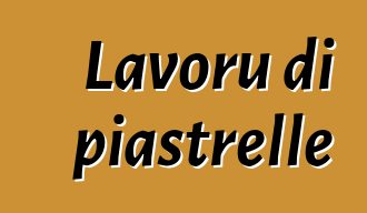 Lavoru di piastrelle