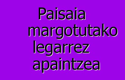 Paisaia margotutako legarrez apaintzea