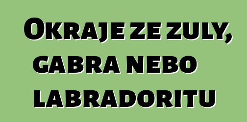 Okraje ze žuly, gabra nebo labradoritu