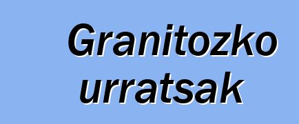 Granitozko urratsak