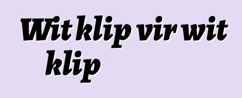 Wit klip vir wit klip