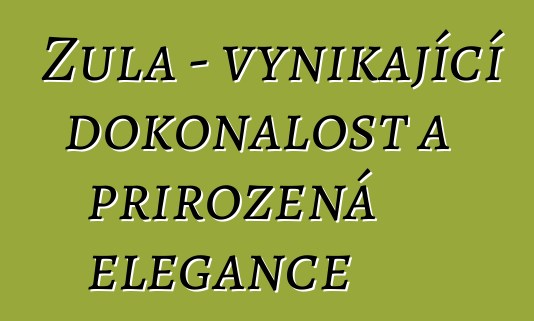 Žula – vynikající dokonalost a přirozená elegance