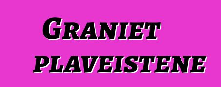 Graniet plaveistene