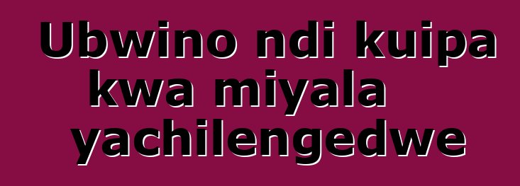 Ubwino ndi kuipa kwa miyala yachilengedwe