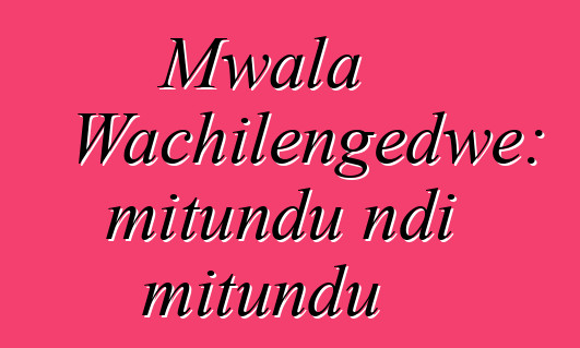 Mwala Wachilengedwe: mitundu ndi mitundu