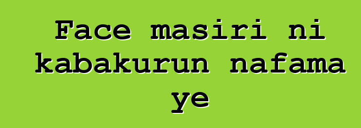 Face masiri ni kabakurun nafama ye