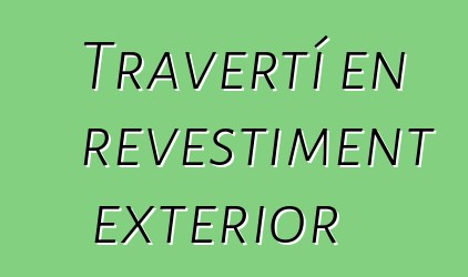 Travertí en revestiment exterior