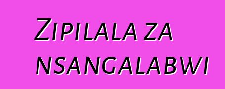 Zipilala za nsangalabwi