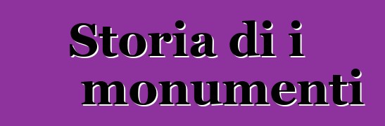 Storia di i monumenti