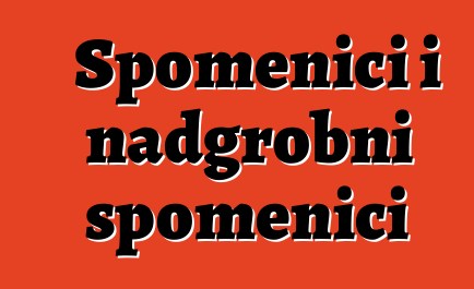 Spomenici i nadgrobni spomenici