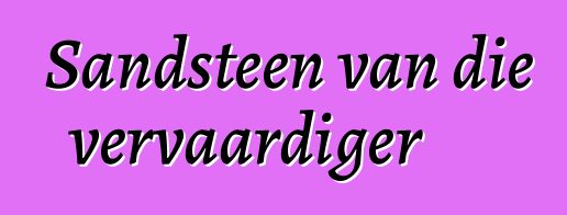 Sandsteen van die vervaardiger