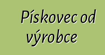 Pískovec od výrobce