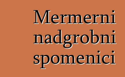 Mermerni nadgrobni spomenici