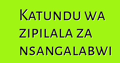 Katundu wa zipilala za nsangalabwi