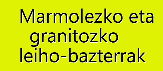 Marmolezko eta granitozko leiho-bazterrak