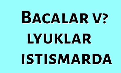 Bacalar və lyuklar istismarda