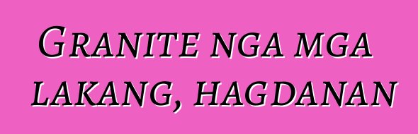 Granite nga mga lakang, hagdanan