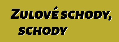 Žulové schody, schody