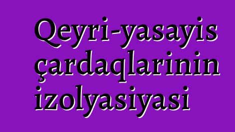 Qeyri-yaşayış çardaqlarının izolyasiyası