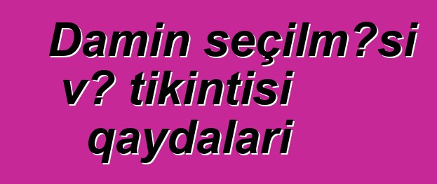 Damın seçilməsi və tikintisi qaydaları