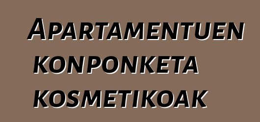 Apartamentuen konponketa kosmetikoak