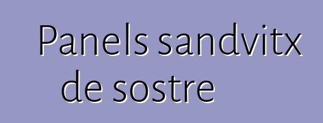 Panels sandvitx de sostre