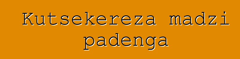 Kutsekereza madzi padenga