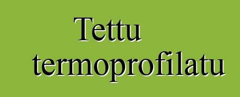 Tettu termoprofilatu