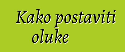 Kako postaviti oluke