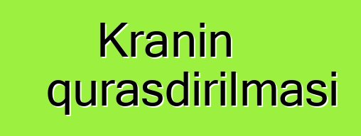 Kranın quraşdırılması