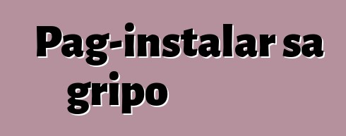 Pag-instalar sa gripo